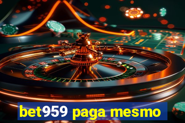 bet959 paga mesmo